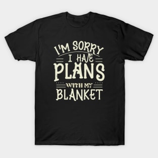 Cozy Commitment: Plans with My Blanket T-Shirt